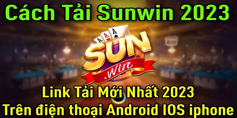 Tại sao cần tìm hiểu cách download game bài Sunwin